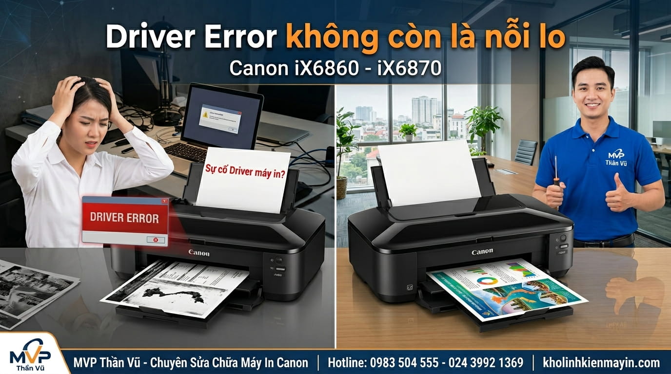 Canon iX6860 báo lỗi trình điều khiển khiến máy không in được, cần kiểm tra driver và kết nối máy in.
